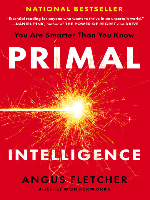 Title details for Primal Intelligence by Angus Fletcher - Wait list